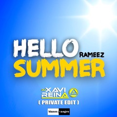 Rameez - Hello Summer (DJ Xavi Reina Private Edit)