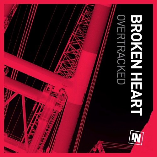 Overtracked - Broken Heart (OUT NOW) [Full Stream Spotify]