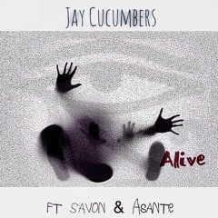 Alive ft Savon & Asante(Remix)