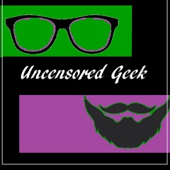 Uncensored Geek #2: Complicated Comics