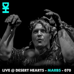 Live @ Desert Hearts  - MARBS - 070 [EARMILK EXCLUSIVE]