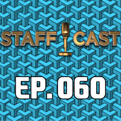 Attack Staff Cast #60 (4.25.17)