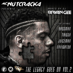 THE LEGACY GOES ON VOL2 featuring DJ BRYAN G and MC NUTCRACKA pluss LOTS MORE