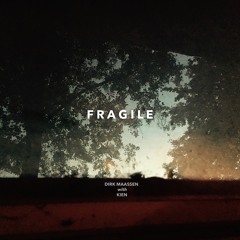 Fragile  - Dirk Maassen with Kien