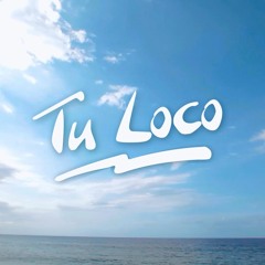 Tu Loco