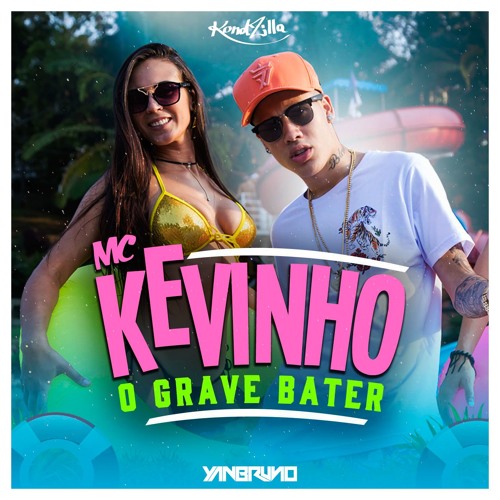 Stream MC Kevinho - O Grave Bater (Yan Bruno Remix) FREE DOWNLOAD!! by YAN  BRUNO | Listen online for free on SoundCloud