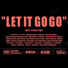 Let It Go Go (Prod. By Dez Wright)
