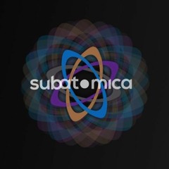 Subatomica Highlights