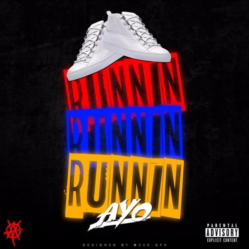 Ayo  - Runnin Runnin Runnin