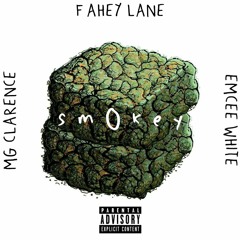 Smokey Ft. eMCee White & Fahey Lane