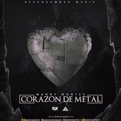 Manny Montes ( Corazón De Metal ) Beat Prod: Kendry El Especialista