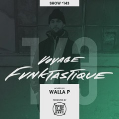 VOYAGE FUNKTASTIQUE Show #143 With Guest Nico Vaza (France)