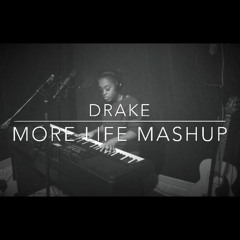 Drake - More Life Mashup