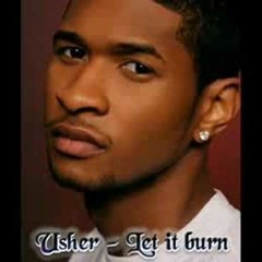 Usher Let It Burn Remix