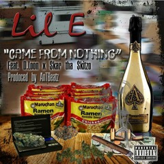 Came From Nothin - Lil E Ft. Loon & Skar tha Skitzo