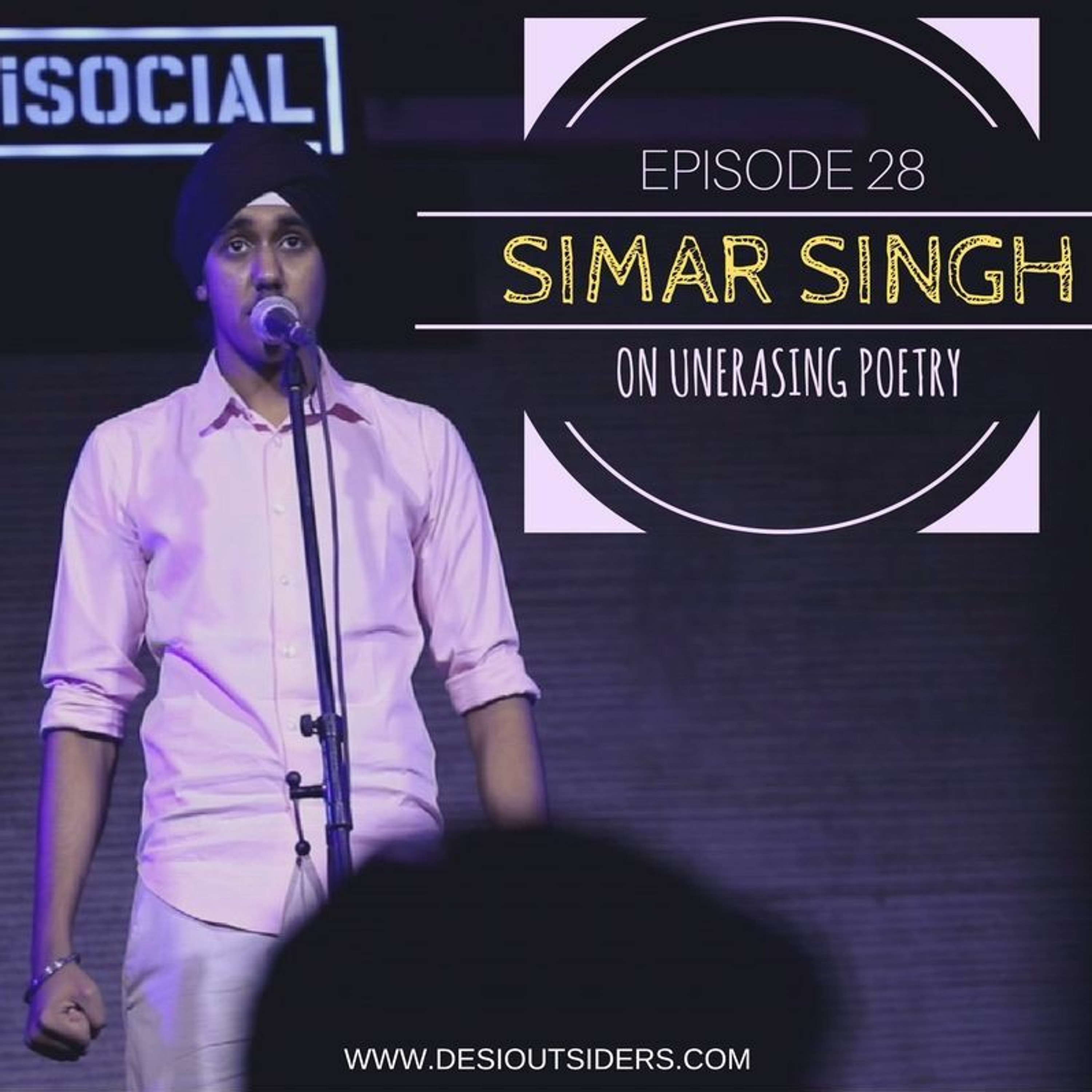 Episode 28 - Simar Singh on Un-Erasing Poetry episode artwork