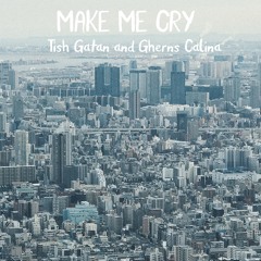 Make Me Cry - Noah Cyrus and Labrinth (Cover ft Coach Gherns)