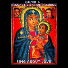 SENNID & REGGAE LIVICATION RECORDS -SING ABOUT LOVE!!