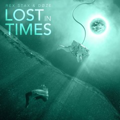 Lost In Times feat. DØZE