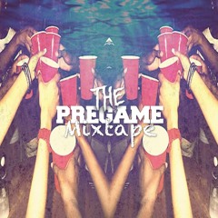 The Pregame Mixtape