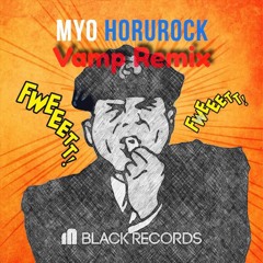 DJ MYO - Horurock (Vamp Remix)[BUY = Free Download]