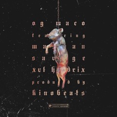 OG Maco FT Man Man Savage & Xvl Hendrix - PIGS [Prod By KinoBeats]