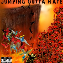 Jumpin Outta Hate