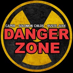 Danger Zone - Caper Ft Solomon Childs & Rustee Juxxx
