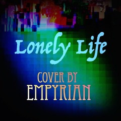 Lonely Life (Miike Snow Cover)| Empyrian