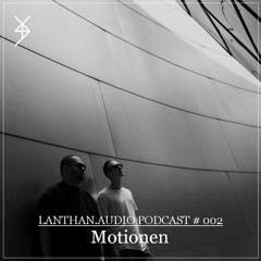 Lanthan.audio Podcast 002 | Motionen