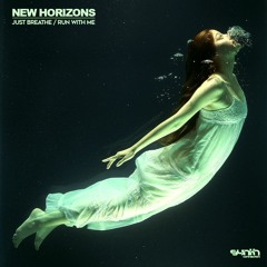 New Horizons - Just Breathe / Run With Me [Synth Connection]