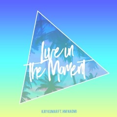 Official Remix - Kay Kumar - Live In The Moment (Rare Candy Remix)