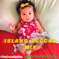 Island Reggae Mix By @itsdjeternal - DJ Eternal