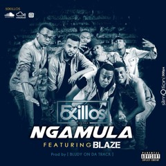 Ngamula feat Blaze( Prod by Bludy On the Track)