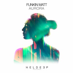 Funkin Matt - Aurora (Preview)[OUT NOW]