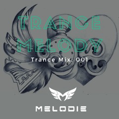 Dj Melodie - Melody of Trance V.1  [Progressive Trance & Vocal Mix]
