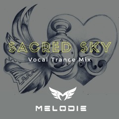 Dj Melodie - Sacred Sky (Vocal Trance Euro Dance Mix)