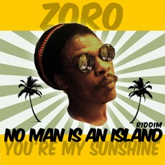 No Man Is An Island:You´re My Sun Shine:Zoro
