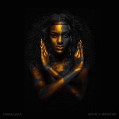Amir & Revere - Himalaya (Original Mix)