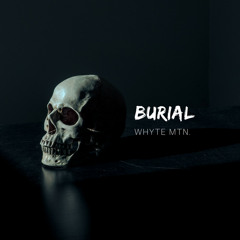Burial (prod. Sean Devine)