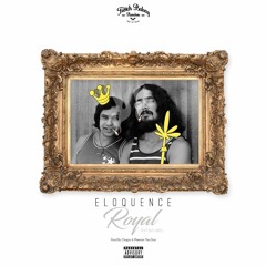 Eloquence Feat B.e.Labeu - Royal (Prod By Chapo & Phenom The Don)