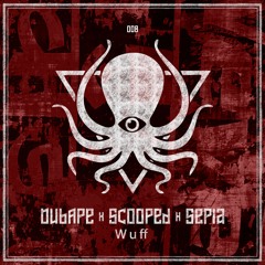 DubApe X Scooped X Sepia - Wuff (DDD008)