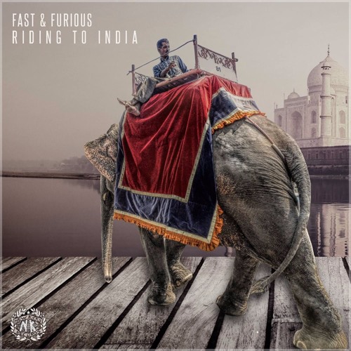 Fast & Furious - Riding To India (Original Mix) - New Kicks Records | OUT NOW!