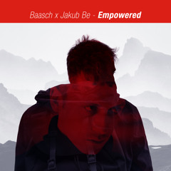 Baasch x Jakub Be - Empowered