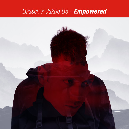 Baasch x Jakub Be - Empowered