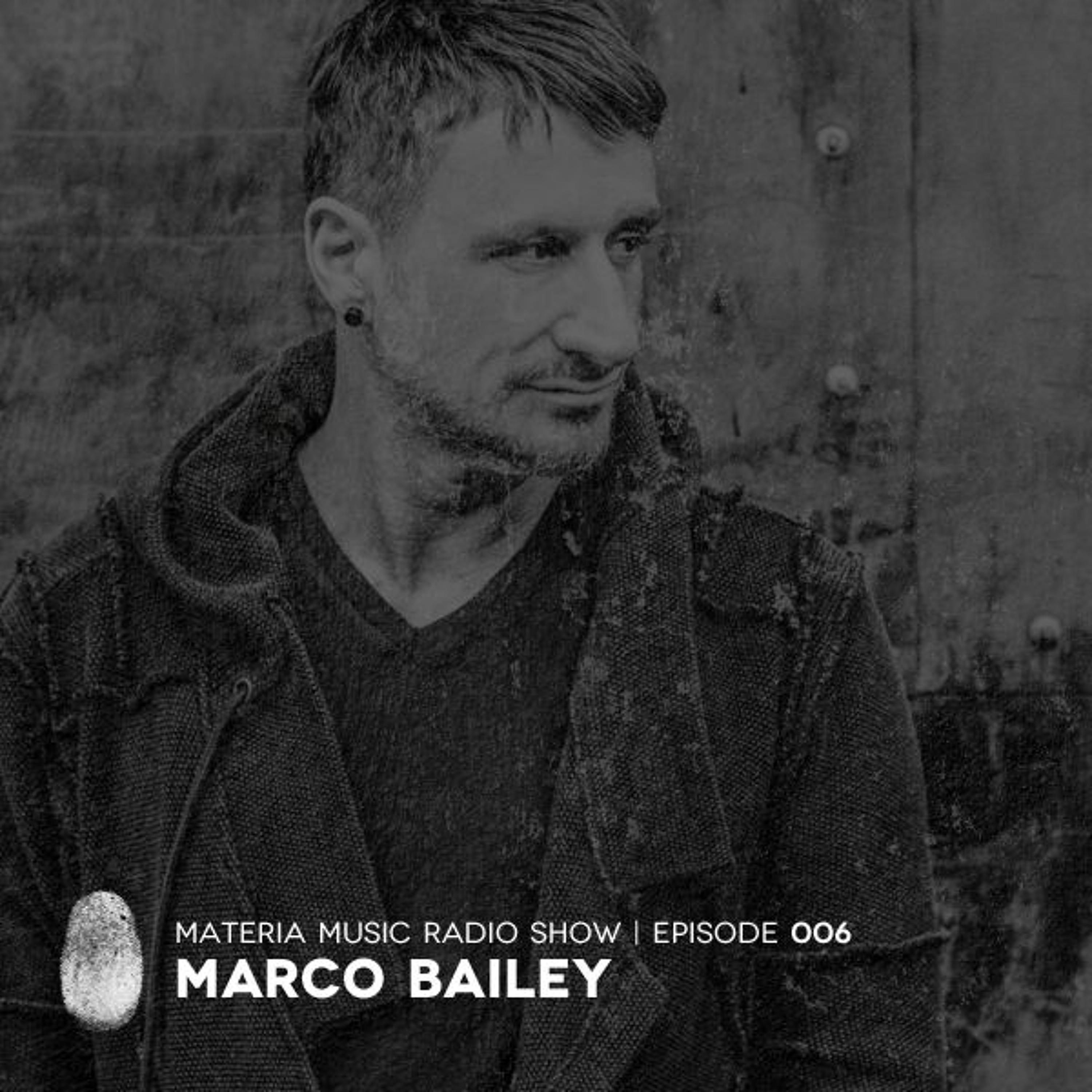 MATERIA Music Radio Show by Marco Bailey