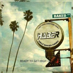 Coming Soon!!! - Ready To Get High (Haber Remix) [Free Download]