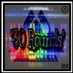 "30 Rounds" Ft. King 3rd
