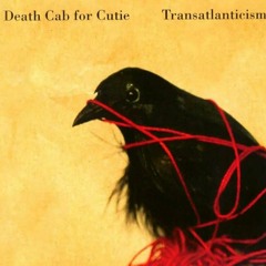Death Cab For Cutie - Transatlanticism