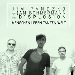 Jim Pandzko Feat. Jan Böhmermann - Menschen Leben Tanzen Welt (Displosion Remix)